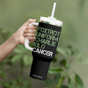 Foxtrot Uniform Charlie Kilo Cancer Tumbler With Handle Funny Fuck Cancer Military Alphabet TS11 Print Your Wear