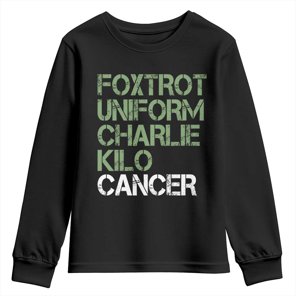 Foxtrot Uniform Charlie Kilo Cancer Youth Sweatshirt Funny Fuck Cancer Military Alphabet TS11 Black Print Your Wear