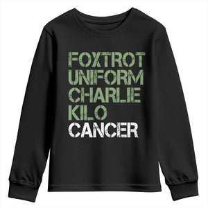 Foxtrot Uniform Charlie Kilo Cancer Youth Sweatshirt Funny Fuck Cancer Military Alphabet TS11 Black Print Your Wear