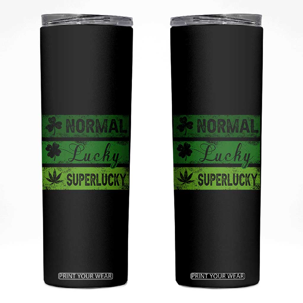 Funny St Patrick's Day Cannabis Weed Skinny Tumbler Normal Shamrock Lucky Clover Super Lucky Weed TS11 Black Print Your Wear