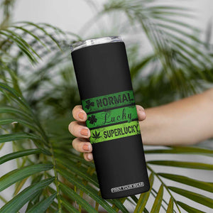 Funny St Patrick's Day Cannabis Weed Skinny Tumbler Normal Shamrock Lucky Clover Super Lucky Weed TS11 Print Your Wear