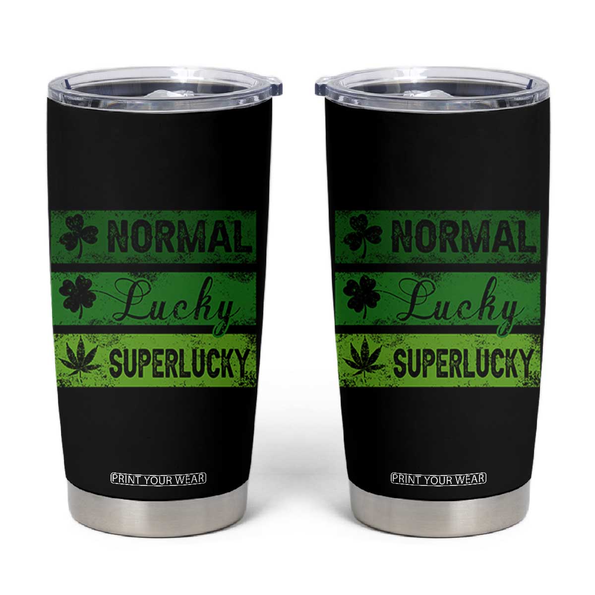 Funny St Patrick's Day Cannabis Weed Tumbler Cup Normal Shamrock Lucky Clover Super Lucky Weed TS11 Black Print Your Wear