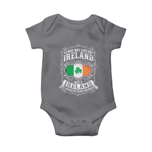 Funny I May Not Live In Ireland But Ireland Is Where My Heart Belongs Baby Onesie TS11 Charcoal Print Your Wear