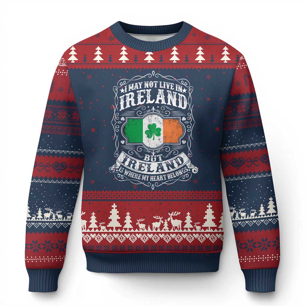 Funny I May Not Live In Ireland But Ireland Is Where My Heart Belongs Ugly Christmas Sweater TS11 Navy Red Print Your Wear