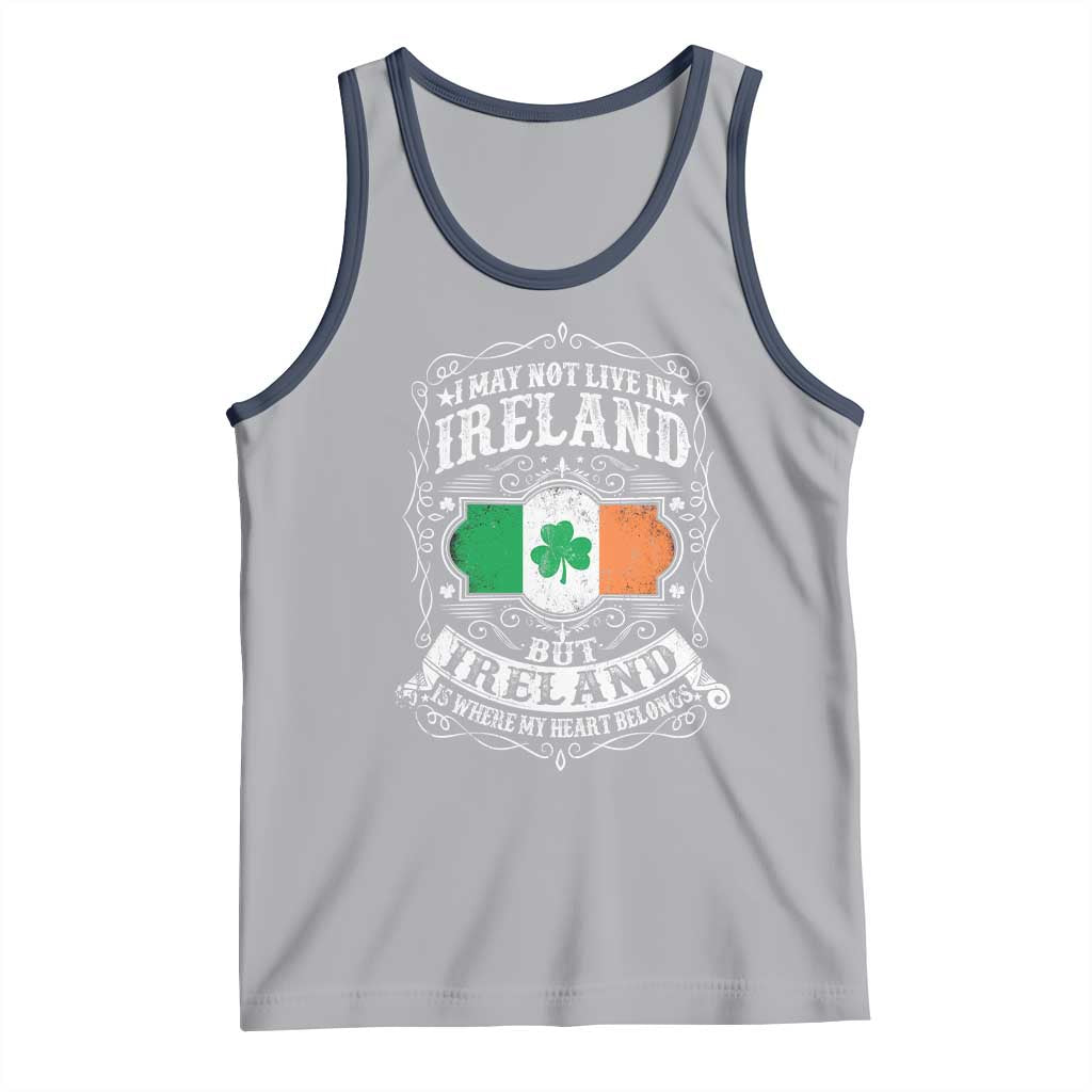 Funny I May Not Live In Ireland But Ireland Is Where My Heart Belongs Tank Top TS11 Athletic Heather Navy Print Your Wear