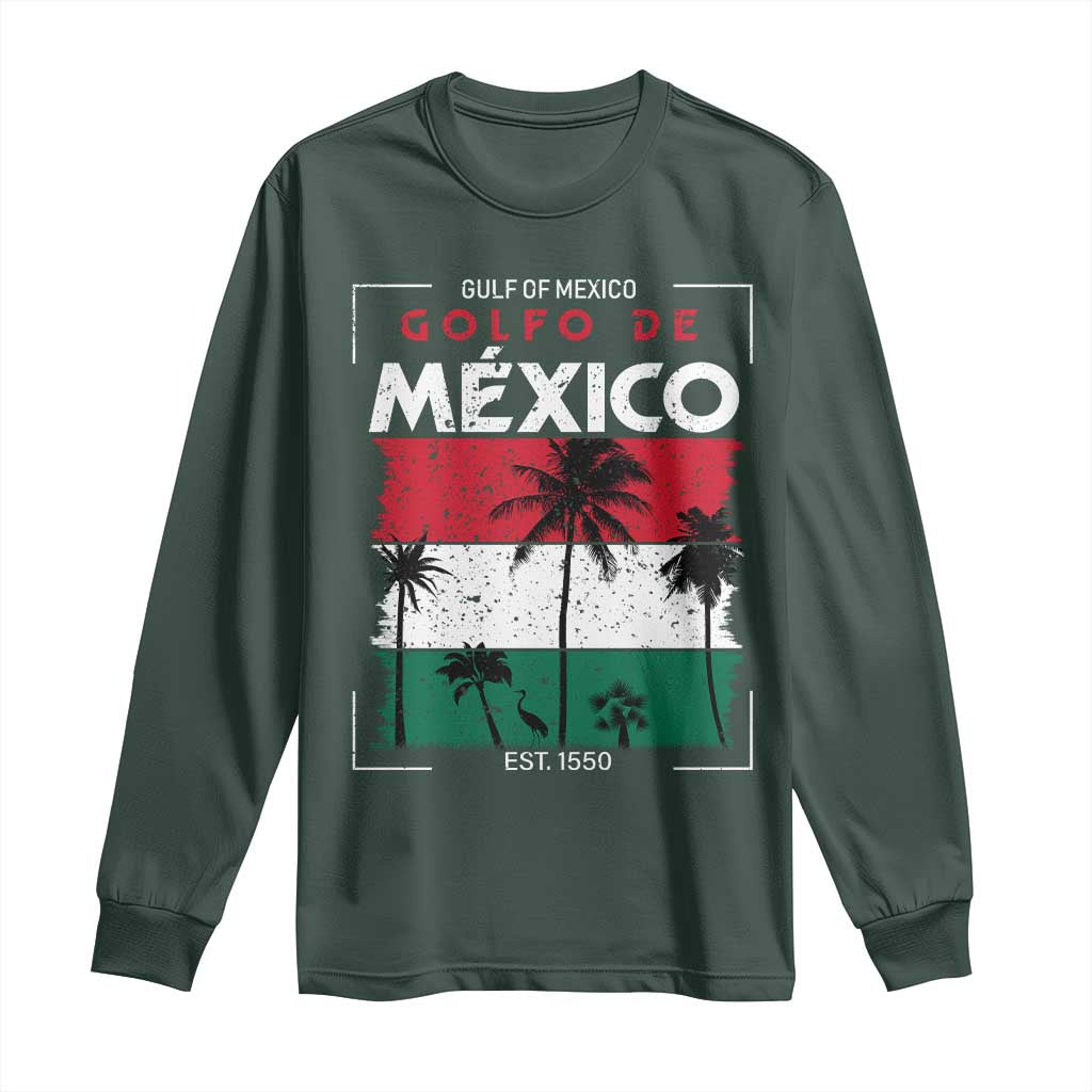 Golfo De Mexico EST 1550 Long Sleeve Shirt Vintage Mexican Flag Palm Tree TS11 Dark Forest Green Print Your Wear