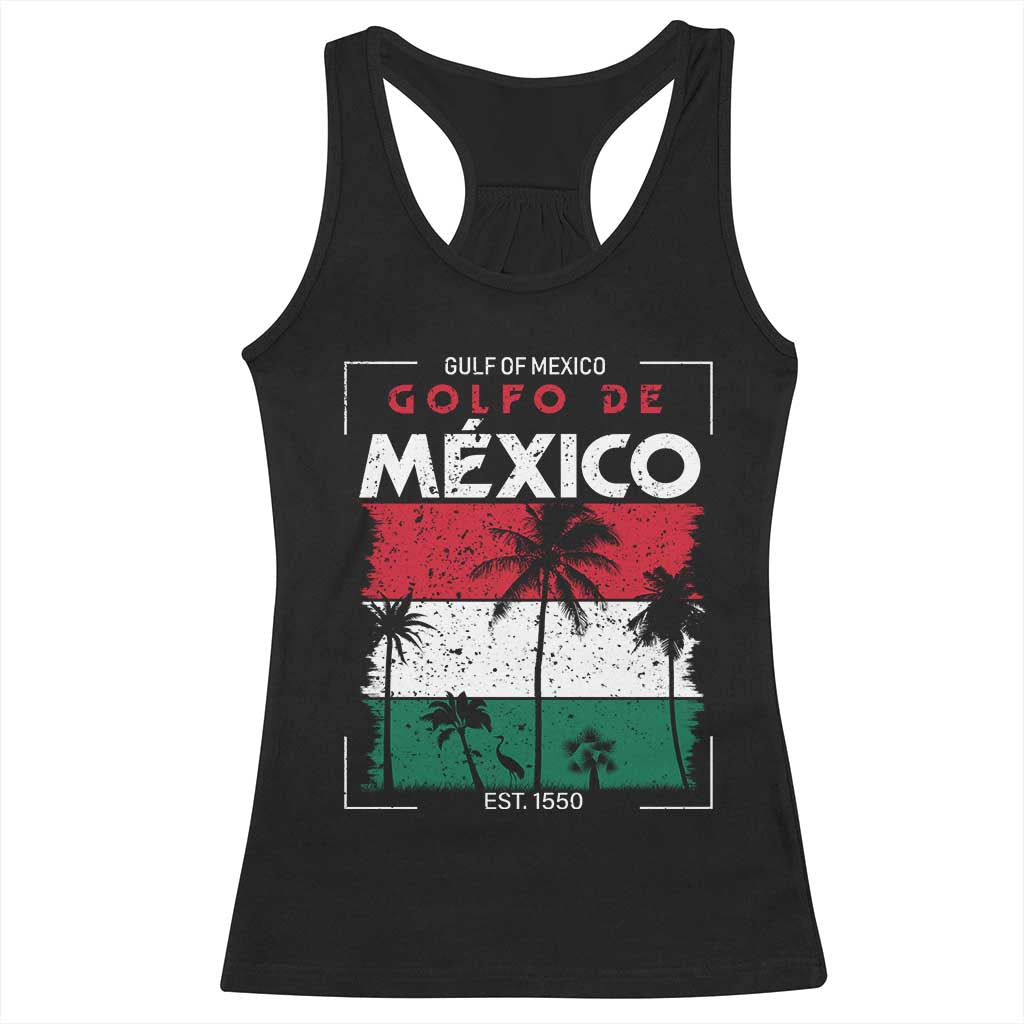 Golfo De Mexico EST 1550 Racerback Tank Top Vintage Mexican Flag Palm Tree TS11 Black Print Your Wear