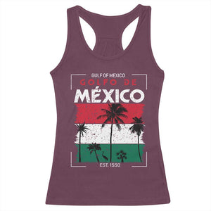 Golfo De Mexico EST 1550 Racerback Tank Top Vintage Mexican Flag Palm Tree TS11 Maroon Print Your Wear