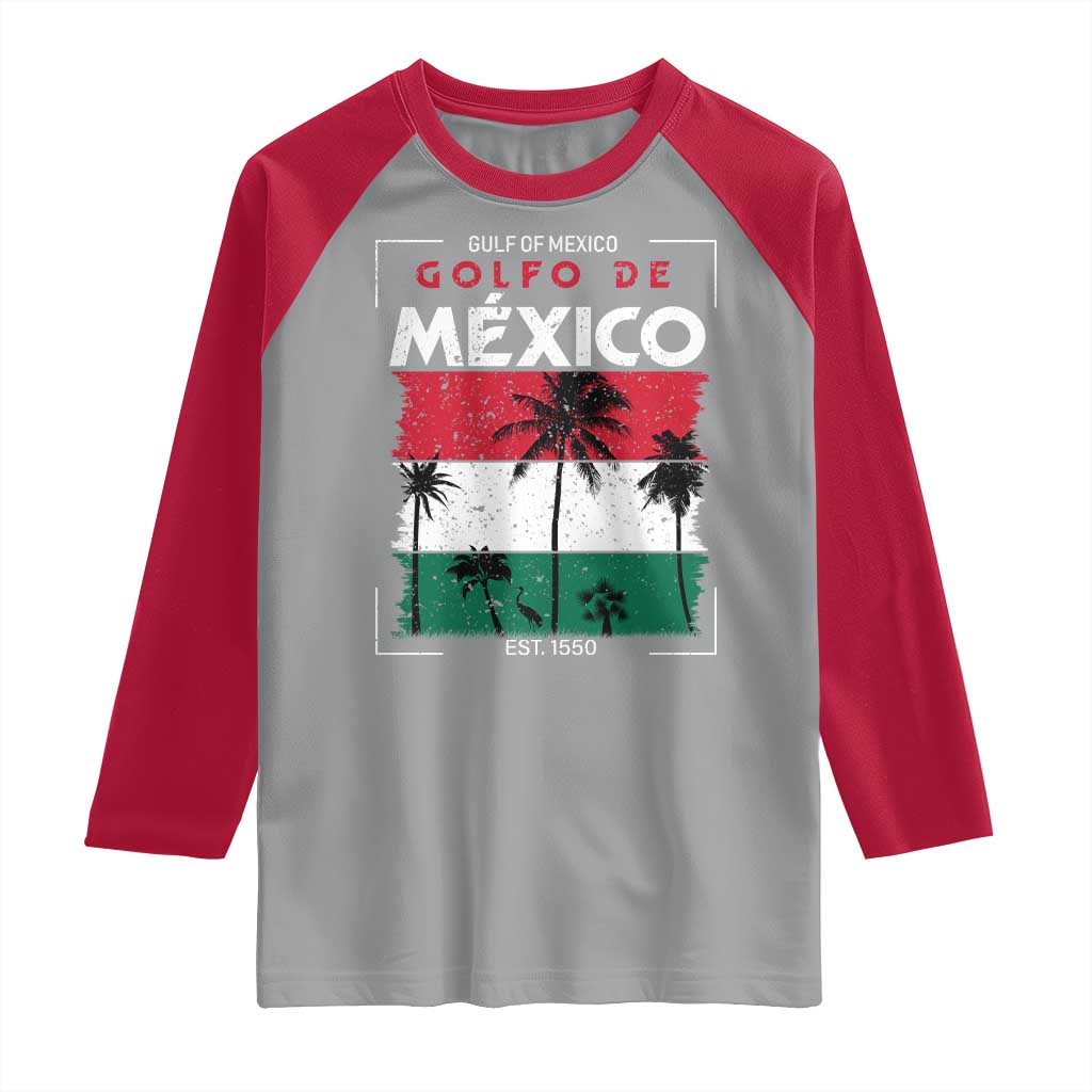 Golfo De Mexico EST 1550 Raglan Shirt Vintage Mexican Flag Palm Tree TS11 Sport Gray Red Print Your Wear