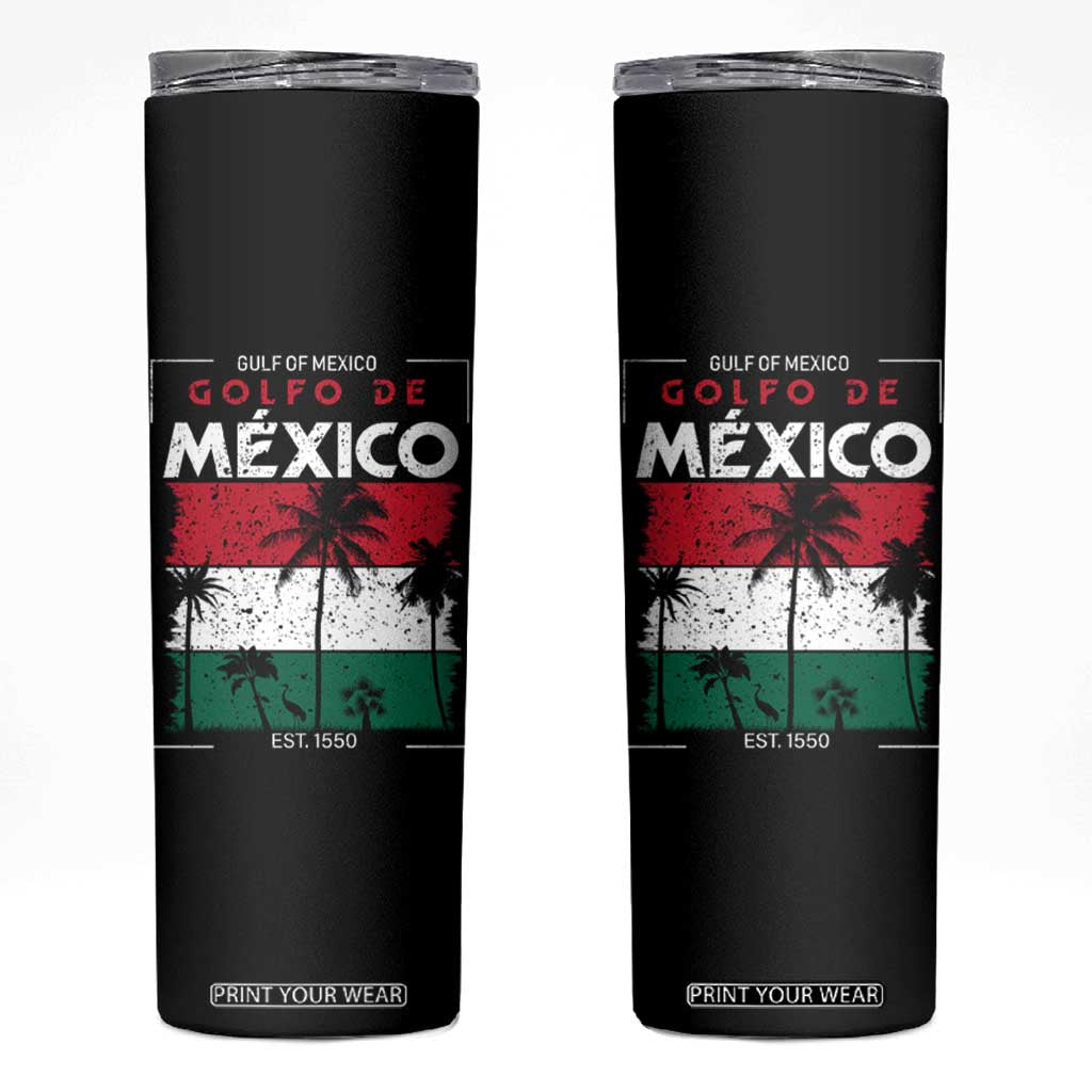 Golfo De Mexico EST 1550 Skinny Tumbler Vintage Mexican Flag Palm Tree TS11 Black Print Your Wear