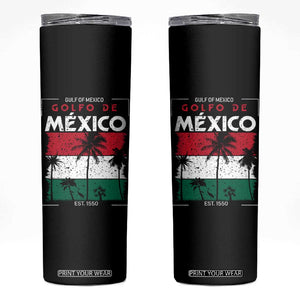 Golfo De Mexico EST 1550 Skinny Tumbler Vintage Mexican Flag Palm Tree TS11 Black Print Your Wear