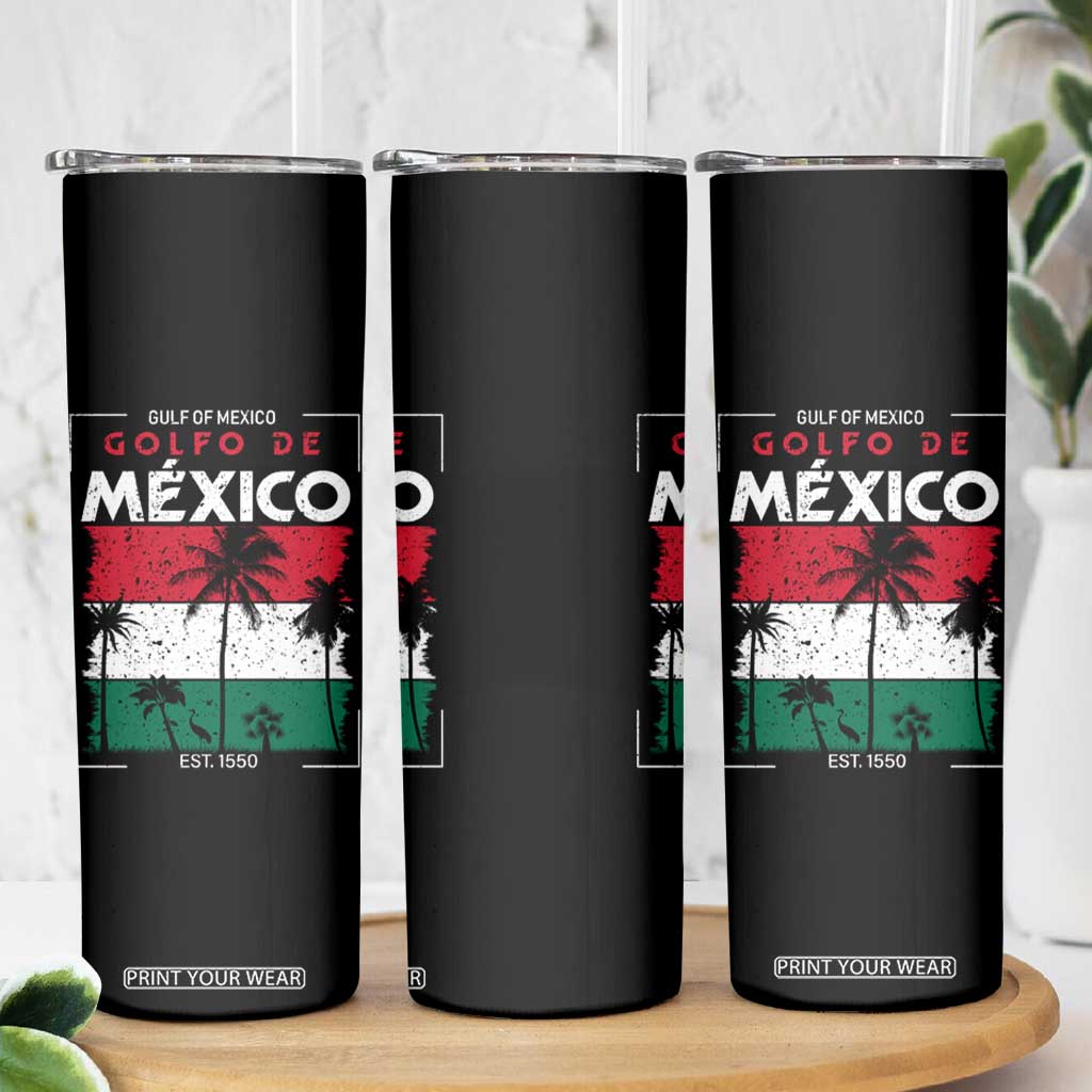 Golfo De Mexico EST 1550 Skinny Tumbler Vintage Mexican Flag Palm Tree TS11 Print Your Wear