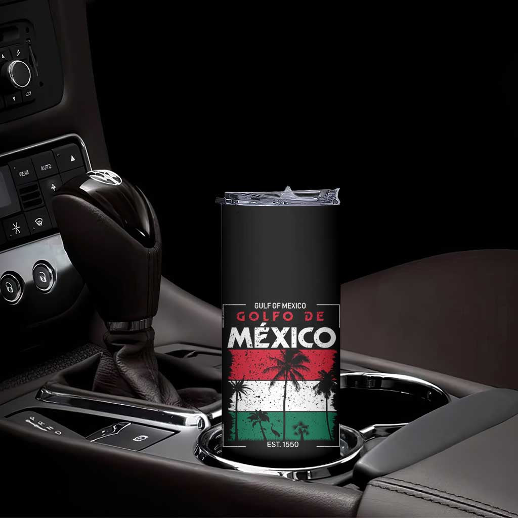 Golfo De Mexico EST 1550 Skinny Tumbler Vintage Mexican Flag Palm Tree TS11 Print Your Wear