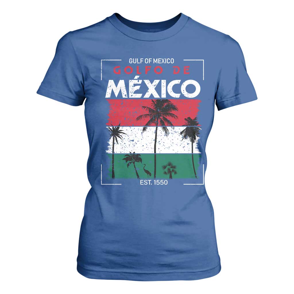 Golfo De Mexico EST 1550 T Shirt For Women Vintage Mexican Flag Palm Tree TS11 Royal Blue Print Your Wear