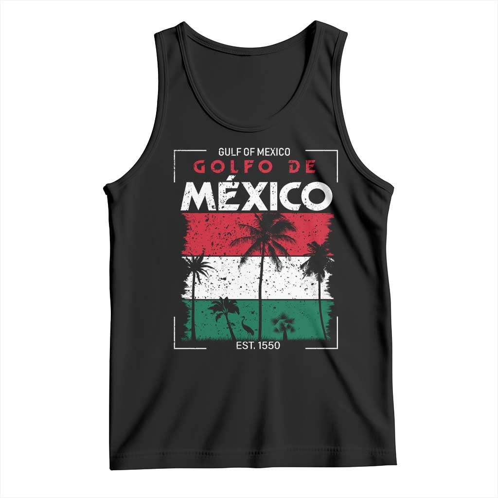 Golfo De Mexico EST 1550 Tank Top Vintage Mexican Flag Palm Tree TS11 Black Print Your Wear