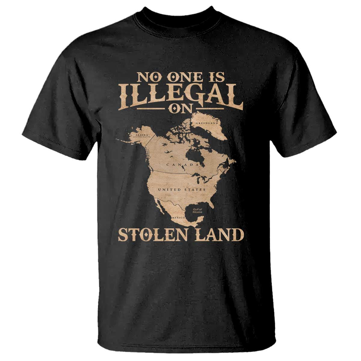 No One Is Illegal On Stolen Land T Shirt North America Vintage Map TS11 Black Print Your Wear
