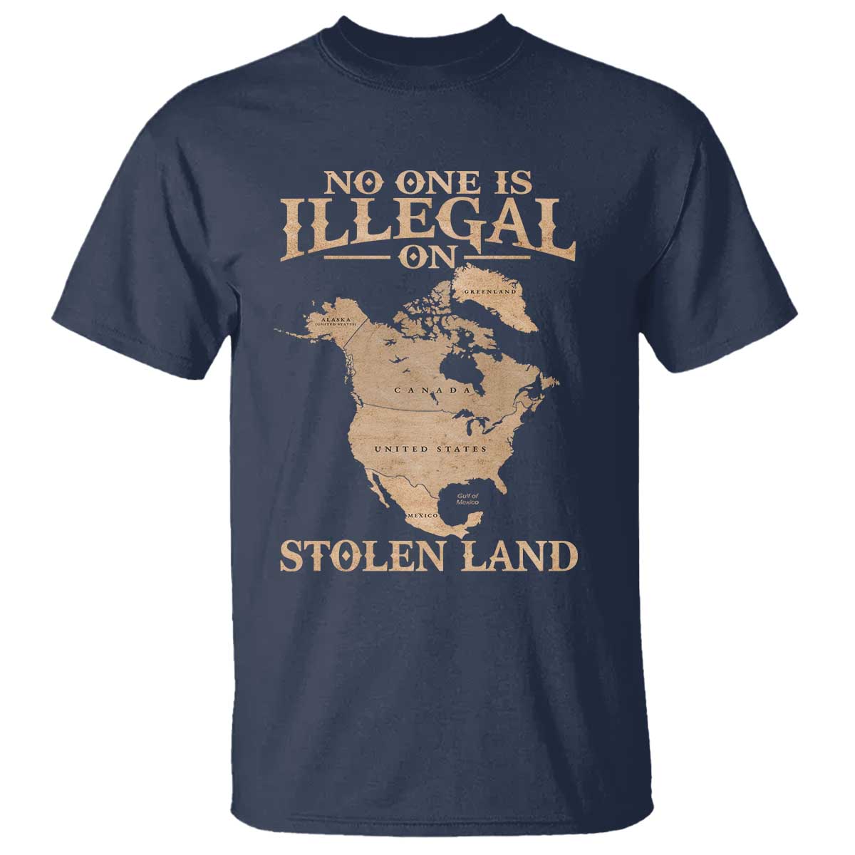 No One Is Illegal On Stolen Land T Shirt North America Vintage Map TS11 Navy Print Your Wear
