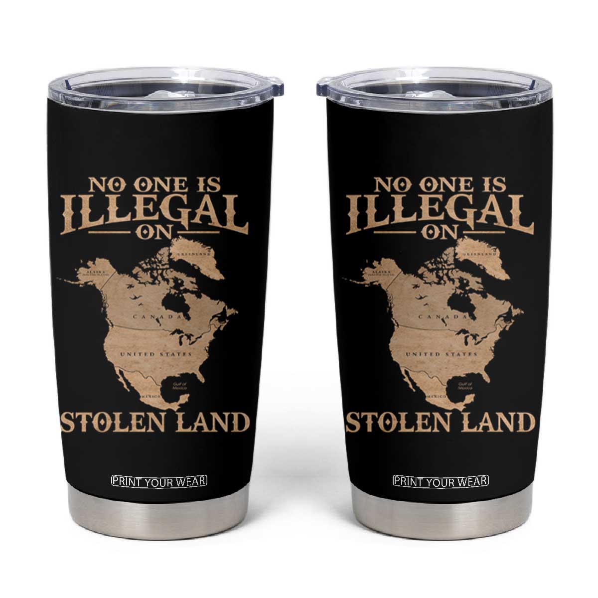 No One Is Illegal On Stolen Land Tumbler Cup North America Vintage Map TS11 Black Print Your Wear