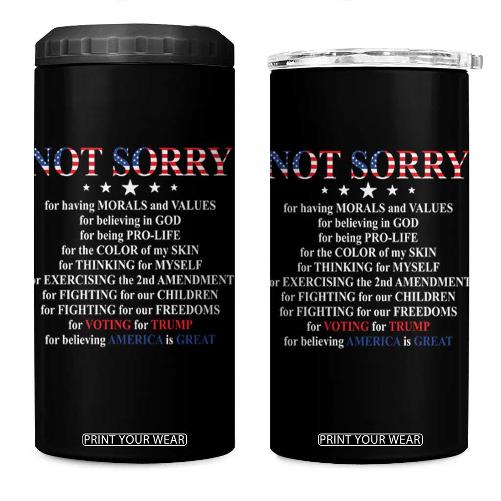 Funny Trump Supporter 4 in 1 Can Cooler Tumbler Not Sorry For Voting For Trump Believing America Is Great TS11 One Size: 16 oz Black Print Your Wear