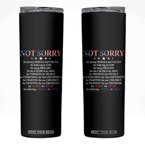 Funny Trump Supporter Skinny Tumbler Not Sorry For Voting For Trump Believing America Is Great TS11 Black Print Your Wear