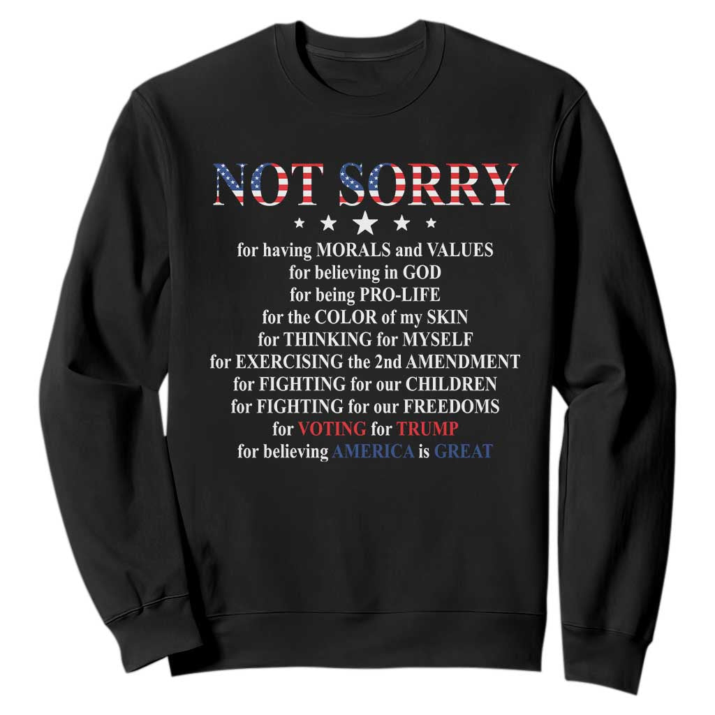 Funny Trump Supporter Sweatshirt Not Sorry For Voting For Trump Believing America Is Great TS11 Black Print Your Wear