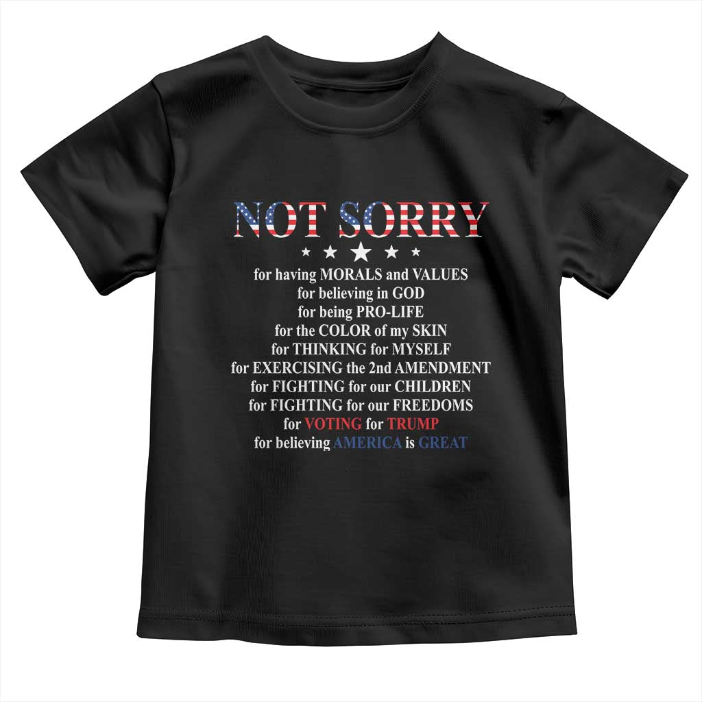 Funny Trump Supporter Toddler T Shirt Not Sorry For Voting For Trump Believing America Is Great TS11 Black Print Your Wear