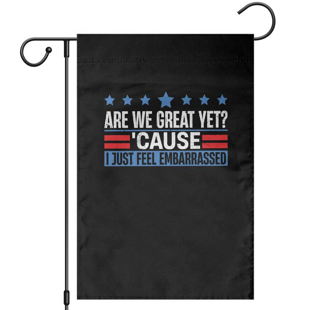 Funny Are We Great Yet Cause I Just Feel Embarrassed Garden Flag Vintage Star TS11 Black Print Your Wear