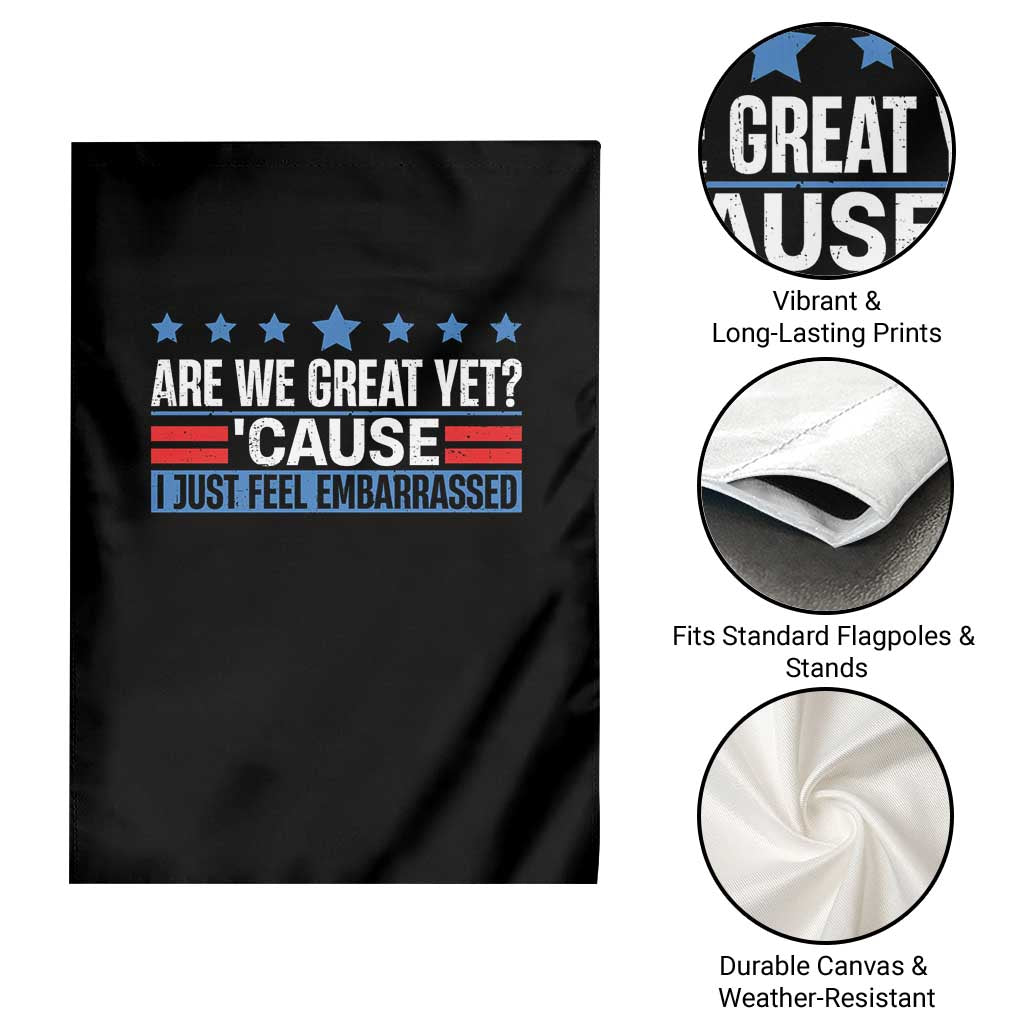 Funny Are We Great Yet Cause I Just Feel Embarrassed Garden Flag Vintage Star TS11 Print Your Wear