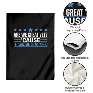 Funny Are We Great Yet Cause I Just Feel Embarrassed Garden Flag Vintage Star TS11 Print Your Wear