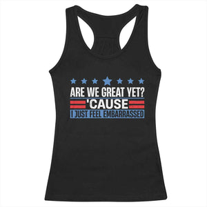 Funny Are We Great Yet Cause I Just Feel Embarrassed Racerback Tank Top Vintage Star TS11 Black Print Your Wear