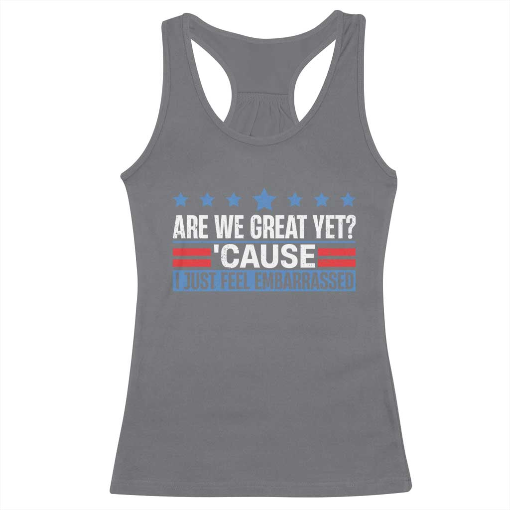 Funny Are We Great Yet Cause I Just Feel Embarrassed Racerback Tank Top Vintage Star TS11 Charcoal Print Your Wear