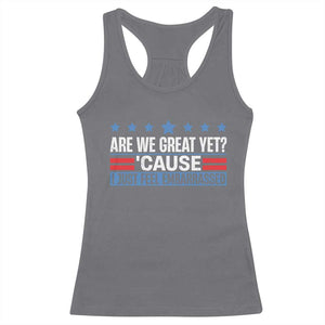 Funny Are We Great Yet Cause I Just Feel Embarrassed Racerback Tank Top Vintage Star TS11 Charcoal Print Your Wear