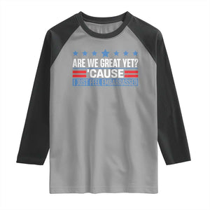 Funny Are We Great Yet Cause I Just Feel Embarrassed Raglan Shirt Vintage Star TS11 Sport Gray Black Print Your Wear