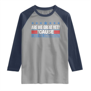 Funny Are We Great Yet Cause I Just Feel Embarrassed Raglan Shirt Vintage Star TS11 Sport Gray Navy Print Your Wear