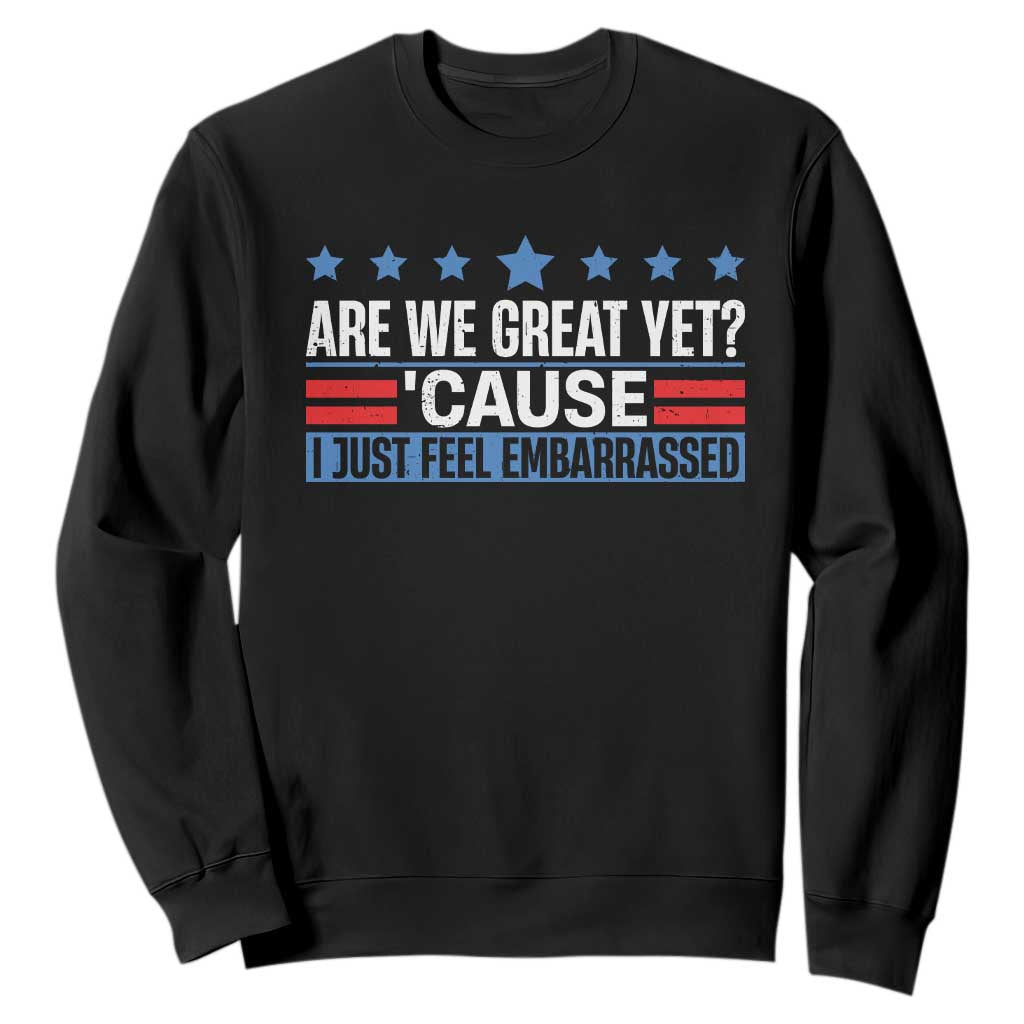Funny Are We Great Yet Cause I Just Feel Embarrassed Sweatshirt Vintage Star TS11 Black Print Your Wear