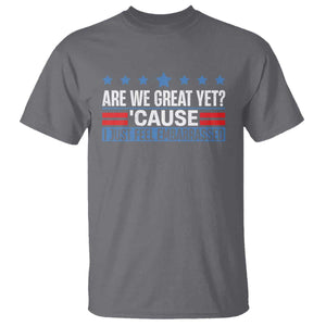 Funny Are We Great Yet Cause I Just Feel Embarrassed T Shirt Vintage Star TS11 Charcoal Print Your Wear