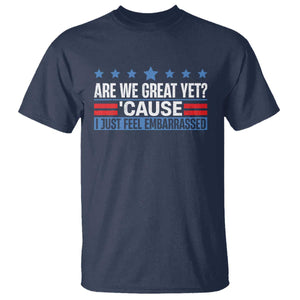 Funny Are We Great Yet Cause I Just Feel Embarrassed T Shirt Vintage Star TS11 Navy Print Your Wear