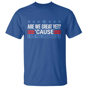 Funny Are We Great Yet Cause I Just Feel Embarrassed T Shirt Vintage Star TS11 Royal Blue Print Your Wear