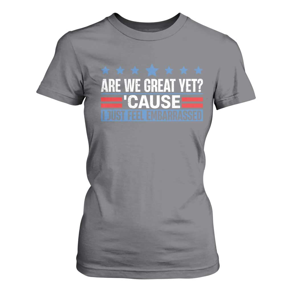 Funny Are We Great Yet Cause I Just Feel Embarrassed T Shirt For Women Vintage Star TS11 Charcoal Print Your Wear