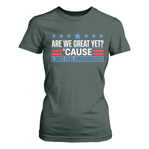 Funny Are We Great Yet Cause I Just Feel Embarrassed T Shirt For Women Vintage Star TS11 Dark Forest Green Print Your Wear