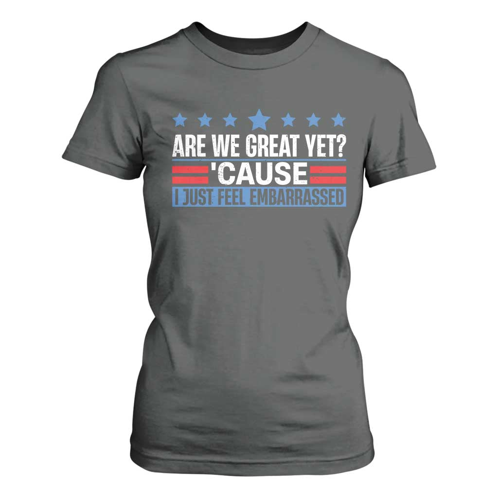 Funny Are We Great Yet Cause I Just Feel Embarrassed T Shirt For Women Vintage Star TS11 Dark Heather Print Your Wear