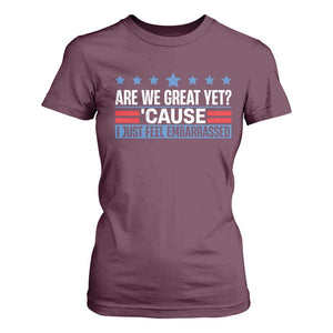 Funny Are We Great Yet Cause I Just Feel Embarrassed T Shirt For Women Vintage Star TS11 Maroon Print Your Wear