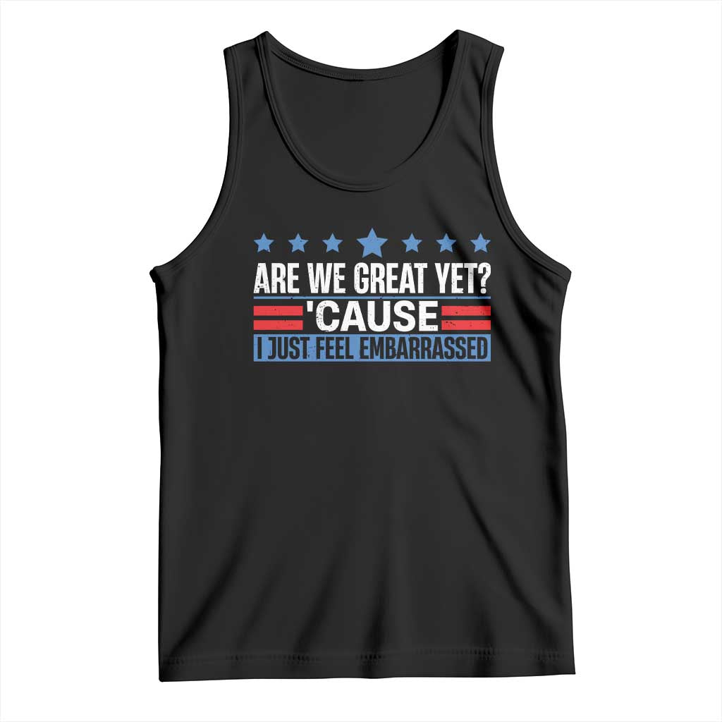 Funny Are We Great Yet Cause I Just Feel Embarrassed Tank Top Vintage Star TS11 Black Print Your Wear