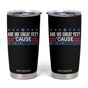 Funny Are We Great Yet Cause I Just Feel Embarrassed Tumbler Cup Vintage Star TS11 Black Print Your Wear