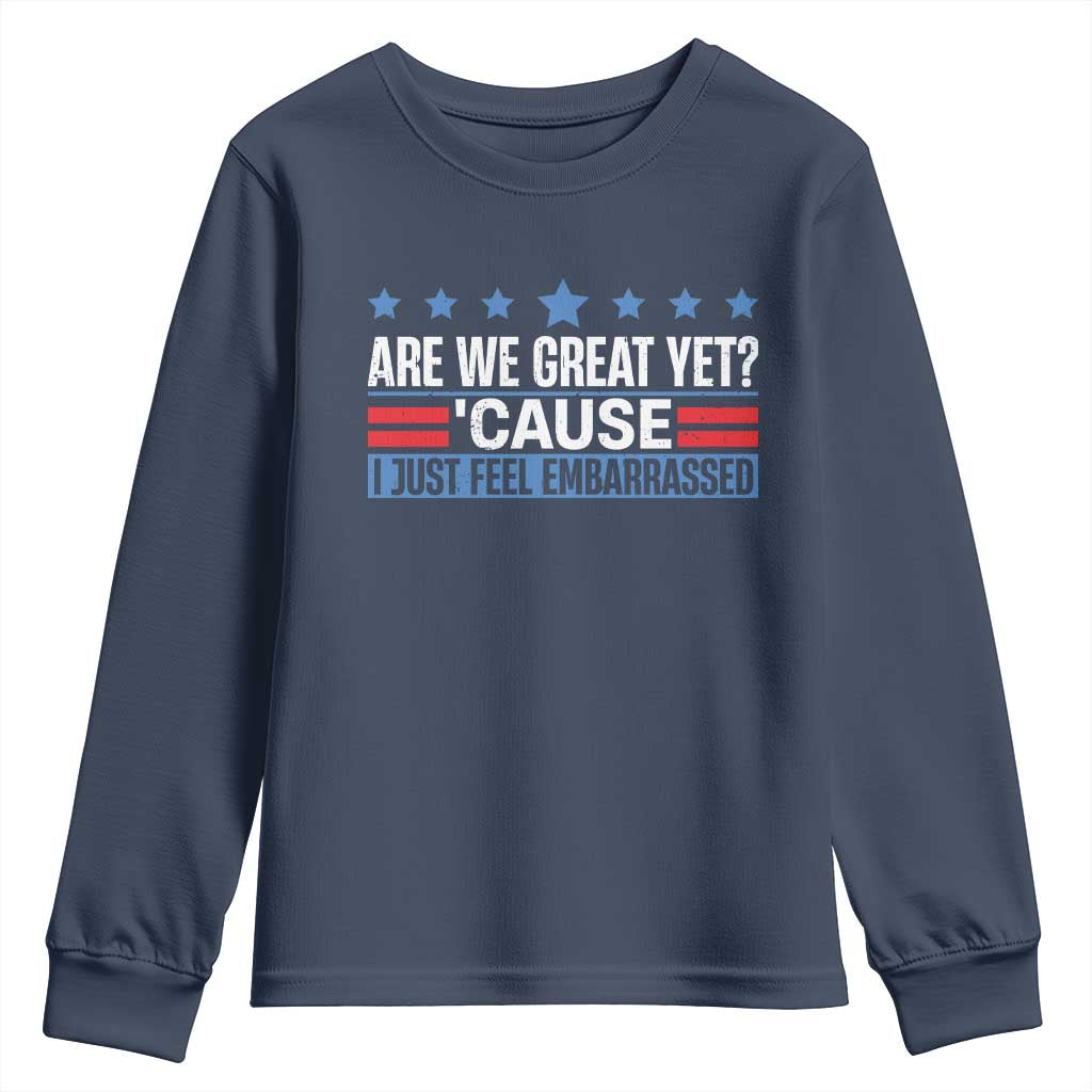 Funny Are We Great Yet Cause I Just Feel Embarrassed Youth Sweatshirt Vintage Star TS11 Navy Print Your Wear