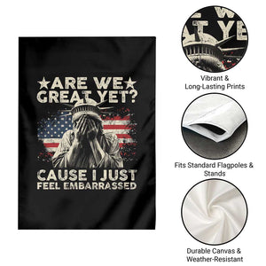 Funny Are We Great Yet Cause I Just Feel Embarrassed Garden Flag Statue Of Liberty American Flag TS11 Print Your Wear