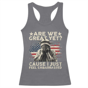 Funny Are We Great Yet Cause I Just Feel Embarrassed Racerback Tank Top Statue Of Liberty American Flag TS11 Charcoal Print Your Wear