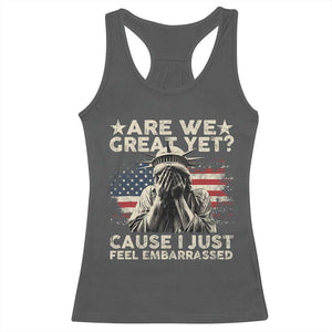 Funny Are We Great Yet Cause I Just Feel Embarrassed Racerback Tank Top Statue Of Liberty American Flag TS11 Dark Heather Print Your Wear