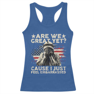 Funny Are We Great Yet Cause I Just Feel Embarrassed Racerback Tank Top Statue Of Liberty American Flag TS11 Royal Blue Print Your Wear