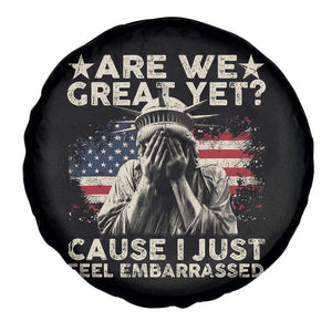 Funny Are We Great Yet Cause I Just Feel Embarrassed Spare Tire Cover Statue Of Liberty American Flag TS11 Print Your Wear